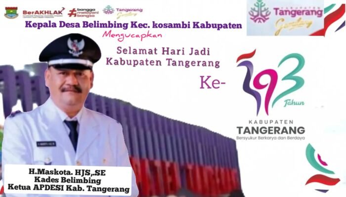 H.Maskota. HJS,.SE Kades Belimbing Kec. Kosambi, Ketua APDESI Kab. Tangerang Mengucapkan Selamat HUT Kabupaten Tangerang ke-393